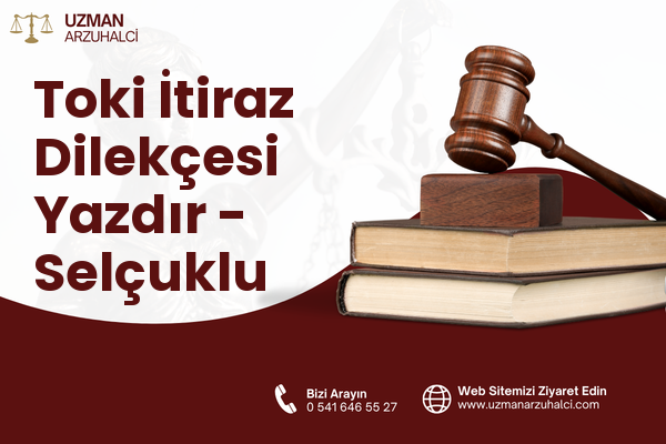 Toki İtiraz Dilekçesi Yazdır - Selçuklu