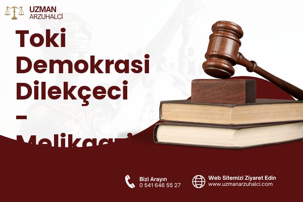 Toki Demokrasi Dilekçeci - Melikgazi