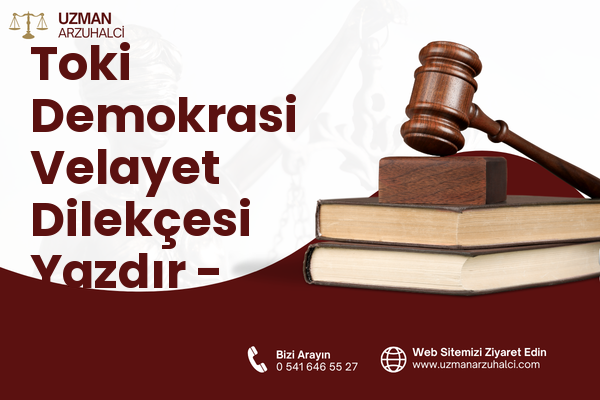 Toki Demokrasi Velayet Dilekçesi Yazdır - Melikgazi