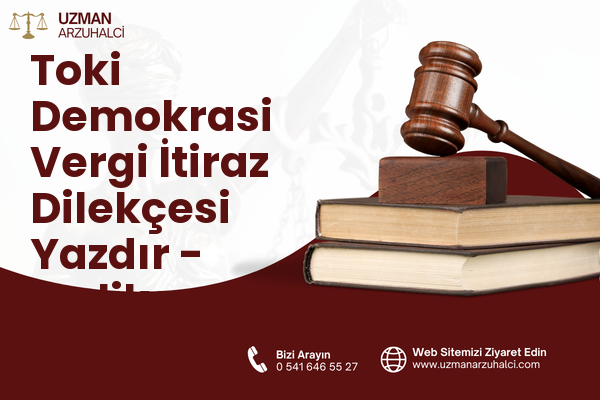 Toki Demokrasi Vergi İtiraz Dilekçesi Yazdır - Melikgazi
