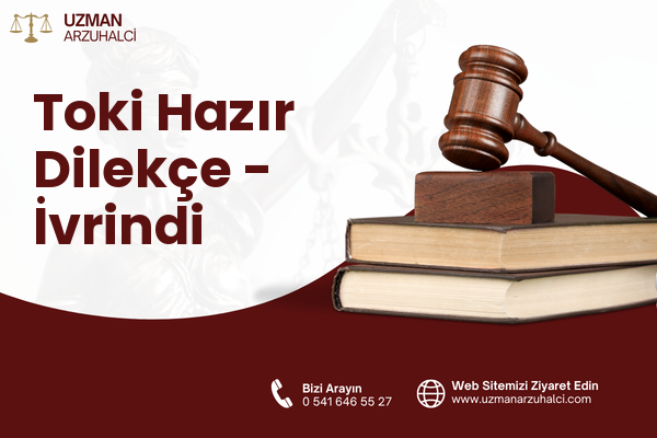 Toki Hazır Dilekçe - İvrindi