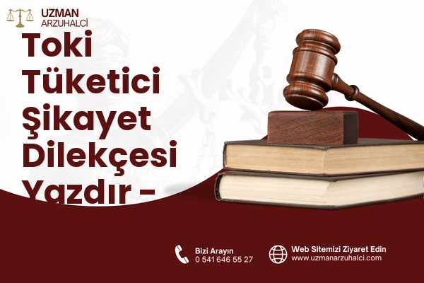 Toki Tüketici Şikayet Dilekçesi Yazdır - Simav