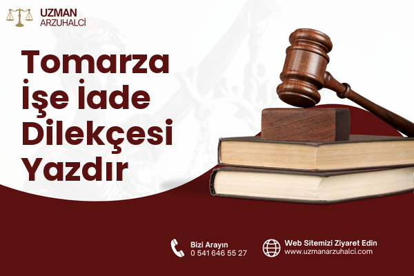 Tomarza İşe İade Dilekçesi Yazdır
