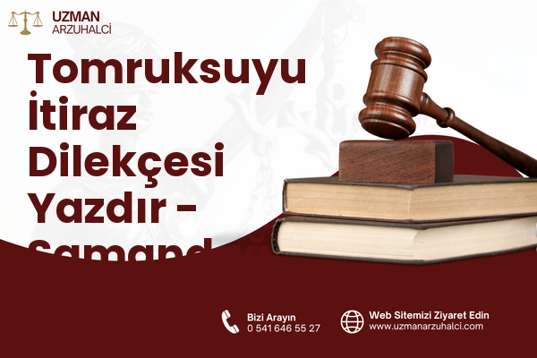 Tomruksuyu İtiraz Dilekçesi Yazdır - Samandağ