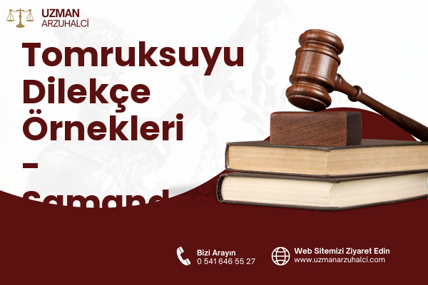 Tomruksuyu Dilekçe Örnekleri - Samandağ