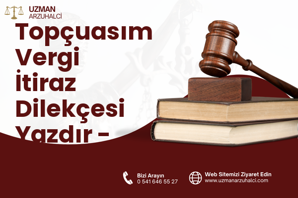 Topçuasım Vergi İtiraz Dilekçesi Yazdır - Yunusemre