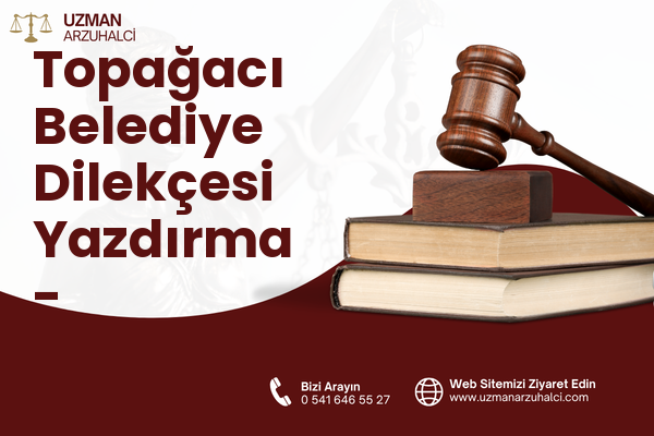 Topağacı Belediye Dilekçesi Yazdırma - Ümraniye