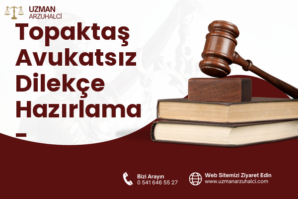 Topaktaş Avukatsız Dilekçe Hazırlama - Karaisalı