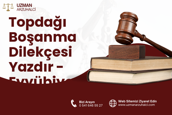 Topdağı Boşanma Dilekçesi Yazdır - Eyyübiye