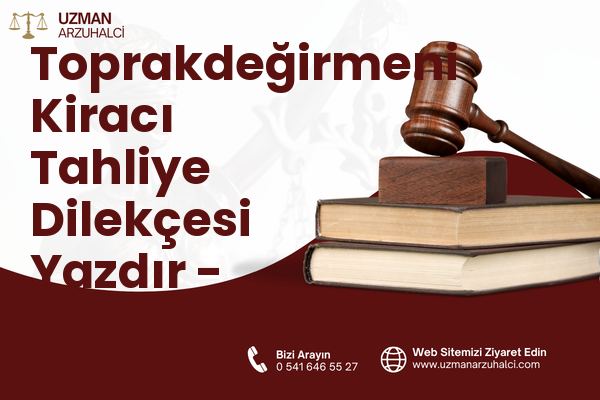 Toprakdeğirmeni Kiracı Tahliye Dilekçesi Yazdır - Bulancak