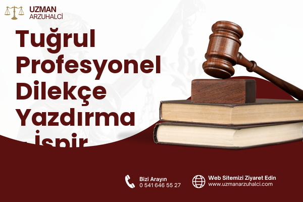 Tuğrul Profesyonel Dilekçe Yazdırma - İspir