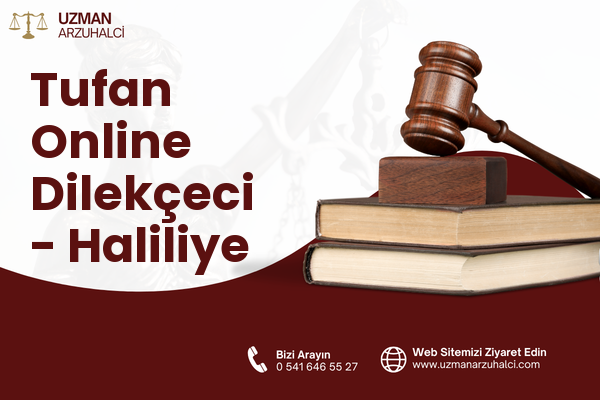Tufan Online Dilekçeci - Haliliye
