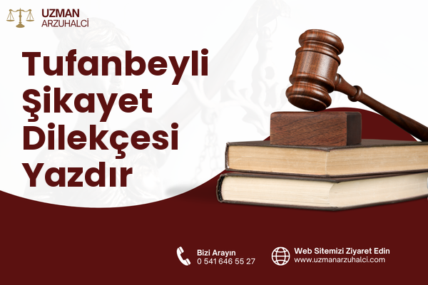 Tufanbeyli Şikayet Dilekçesi Yazdır