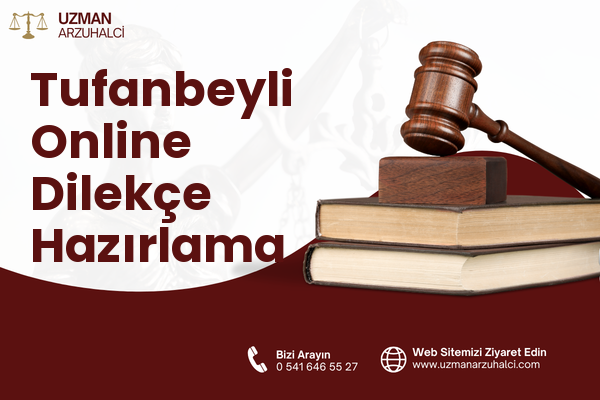 Tufanbeyli Online Dilekçe Hazırlama
