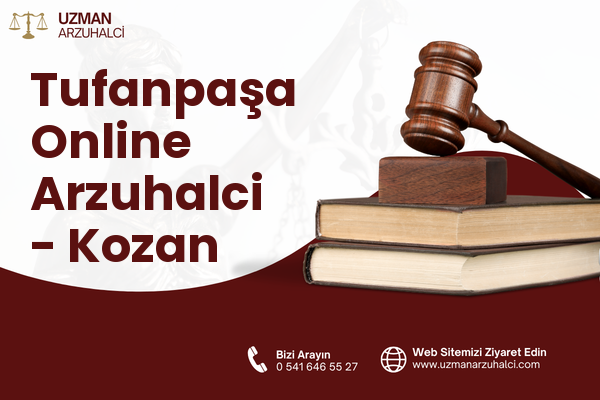 Tufanpaşa Online Arzuhalci - Kozan
