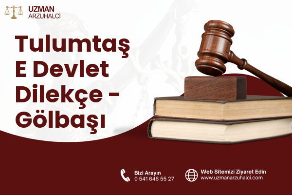 Tulumtaş E Devlet Dilekçe - Gölbaşı