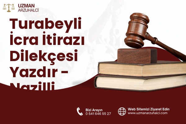 Turabeyli İcra İtirazı Dilekçesi Yazdır - Nazilli