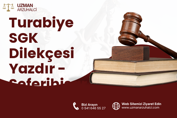 Turabiye SGK Dilekçesi Yazdır - Seferihisar