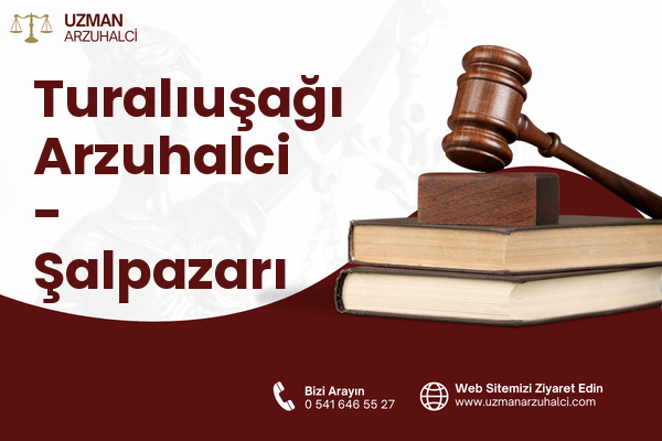 Turalıuşağı Arzuhalci - Şalpazarı