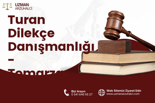 Turan Dilekçe Danışmanlığı - Tomarza