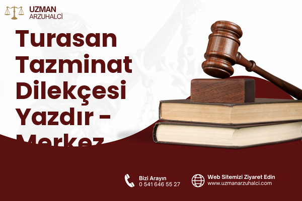 Turasan Tazminat Dilekçesi Yazdır - Merkez