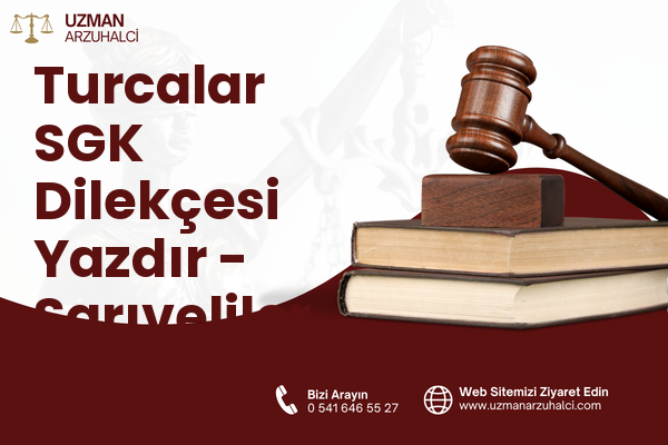 Turcalar SGK Dilekçesi Yazdır - Sarıveliler