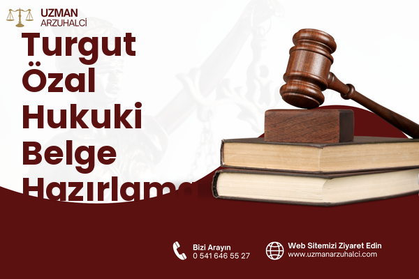 Turgut Özal Hukuki Belge Hazırlama - Dilovası
