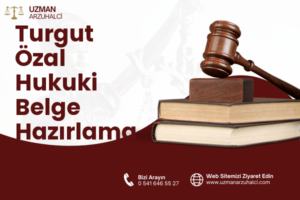 Turgut Özal Hukuki Belge Hazırlama - Esenyurt