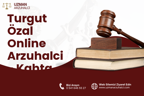 Turgut Özal Online Arzuhalci - Kahta