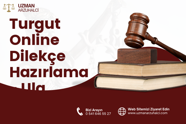 Turgut Online Dilekçe Hazırlama - Ula
