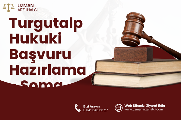 Turgutalp Hukuki Başvuru Hazırlama - Soma