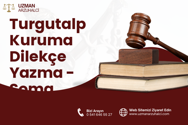 Turgutalp Kuruma Dilekçe Yazma - Soma