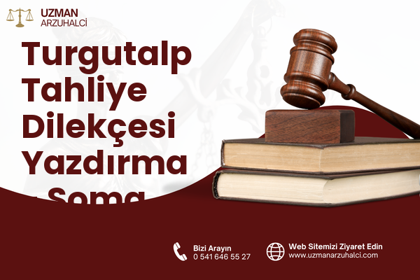 Turgutalp Tahliye Dilekçesi Yazdırma - Soma