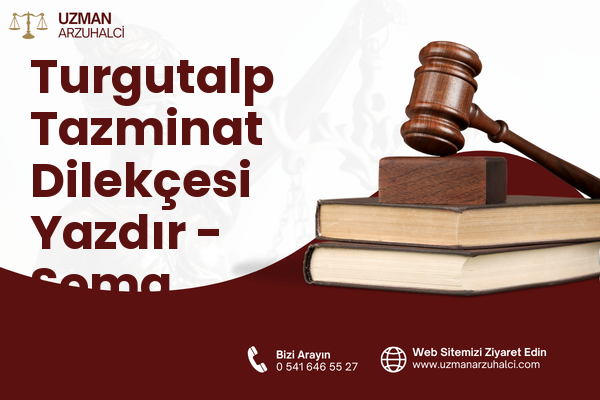 Turgutalp Tazminat Dilekçesi Yazdır - Soma