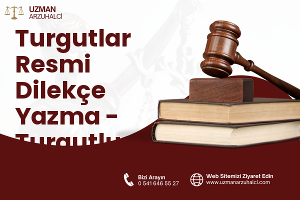 Turgutlar Resmi Dilekçe Yazma - Turgutlu