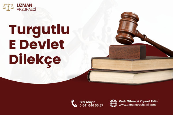 Turgutlu E Devlet Dilekçe