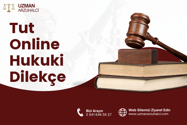Tut Online Hukuki Dilekçe