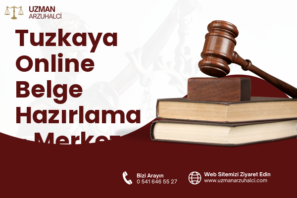 Tuzkaya Online Belge Hazırlama - Merkez