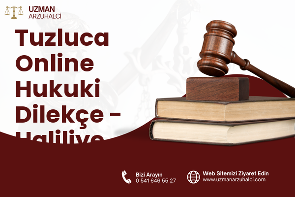 Tuzluca Online Hukuki Dilekçe - Haliliye