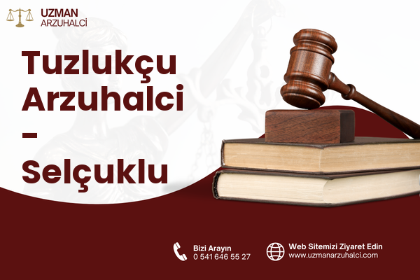Tuzlukçu Arzuhalci - Selçuklu