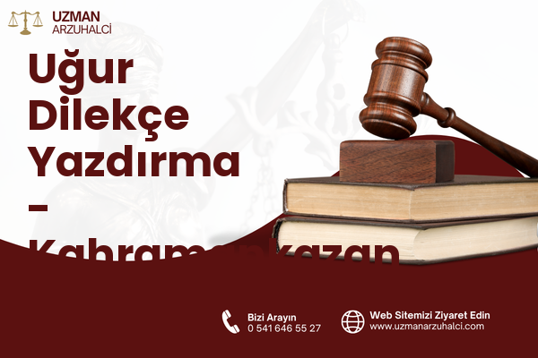 Uğur Dilekçe Yazdırma - Kahramankazan