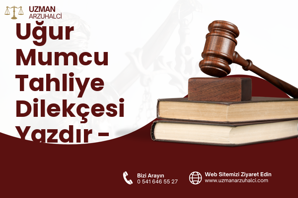 Uğur Mumcu Tahliye Dilekçesi Yazdır - Kartal