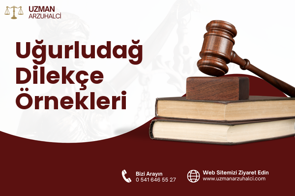 Uğurludağ Dilekçe Örnekleri