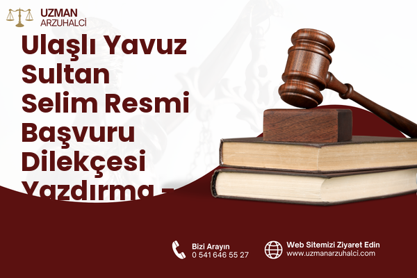 Ulaşlı Yavuz Sultan Selim Resmi Başvuru Dilekçesi Yazdırma - Gölcük