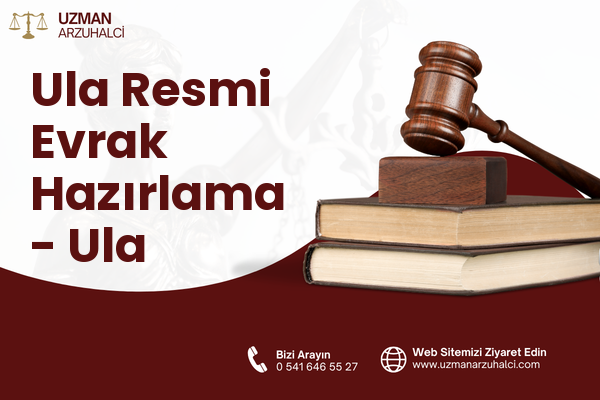 Ula Resmi Evrak Hazırlama - Ula