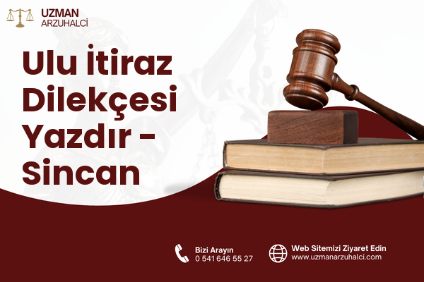 Ulu İtiraz Dilekçesi Yazdır - Sincan