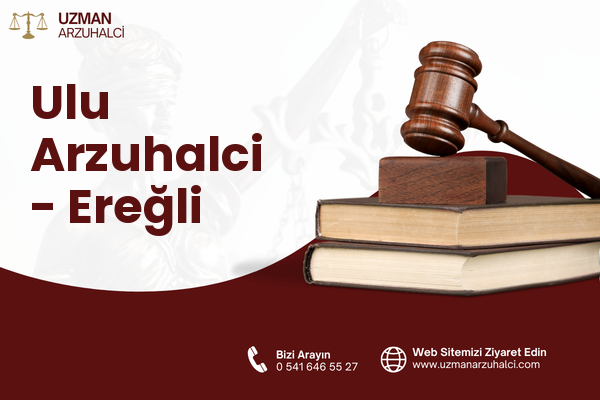 Ulu Arzuhalci - Ereğli