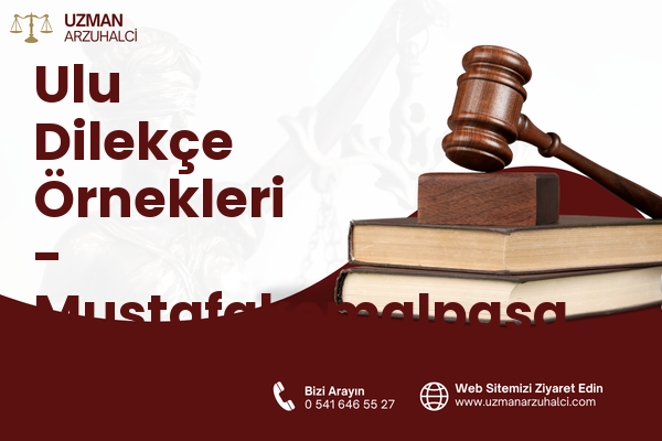 Ulu Dilekçe Örnekleri - Mustafakemalpaşa