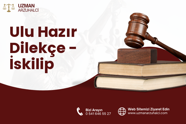 Ulu Hazır Dilekçe - İskilip