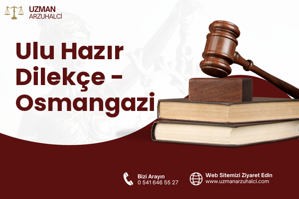 Ulu Hazır Dilekçe - Osmangazi